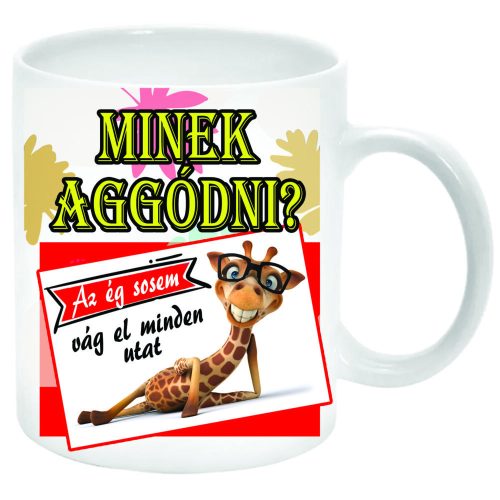 Minek-aggódni-Bögre-feliratozható