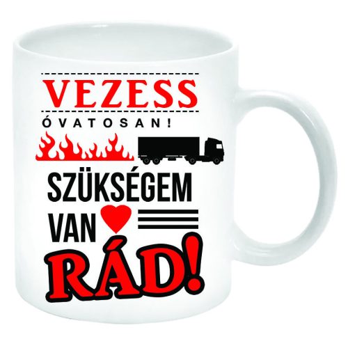 Vezess-óvatosan-teherautós-Bögre-feliratozható