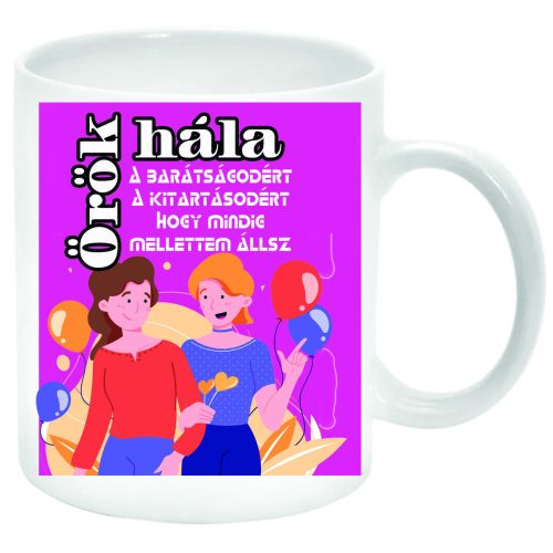 Örök-hála-a-barátságodért-Bögre-feliratozható