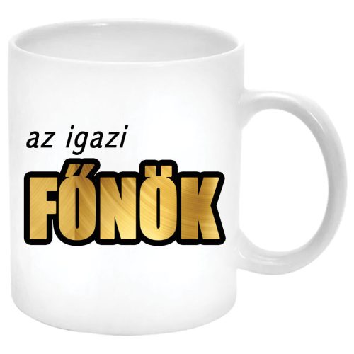 Az-igazi-FŐNÖK-bögre-feliratozható