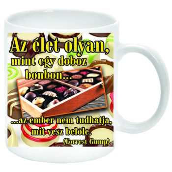 Az-élet-olyan-mint-egy-doboz-bonbon-Bögre-feliratozható