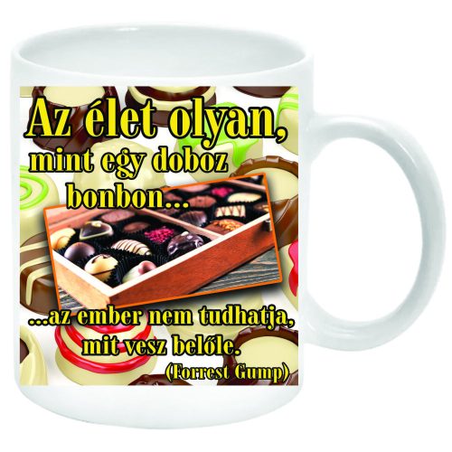 Az-élet-olyan-mint-egy-doboz-bonbon-Bögre-feliratozható