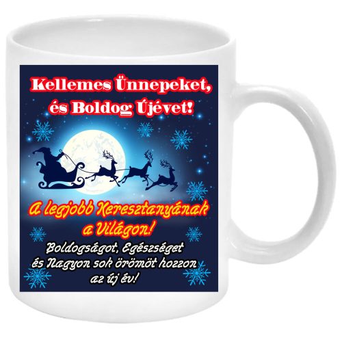 Kellemes-ünnepeket-a-legjobb-keresztanyának-jókívánság-Bögre-feliratozható