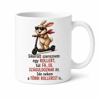   Sikerült szereznem egy rollert... Bögre (másik oldalra fotó és felirat kérhető)