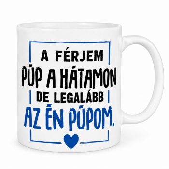 A férjem púp a hátamon Bögre