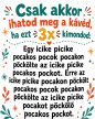 Nyelvtörős...csak akkor ihatod meg pockos... Bögre (másik oldalra fotó és felirat kérhető)