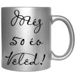 még-50-év-veled-feliratú-bögre-változtatható-felirattal