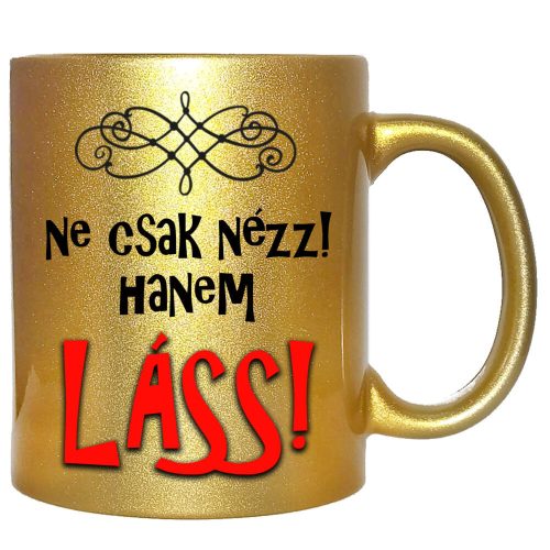 ne-csak-nézz-láss-feliratú-bögre-változtatható-felirattal