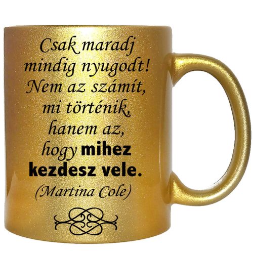 maradj-mindig-nyugodt-feliratú-bögre-változtatható-felirattal