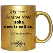 aki-nem-a-barátod-többé-feliratú-bögre-változtatható-felirattal