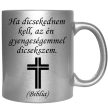ha-dicsekednem-kell-feliratú-bögre-változtatható-felirattal