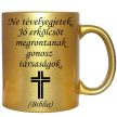 ne-tévelyegjetek-feliratú-bögre-változtatható-felirattal