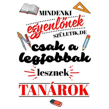 Puzzle-mindenki-egyenlőnek-születik-de-csak-a-legjobbak-tanárok-grafikával