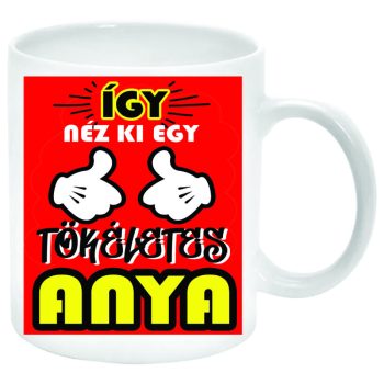 Így-néz-ki-egy-tökéletes-anya-Bögre-feliratozható