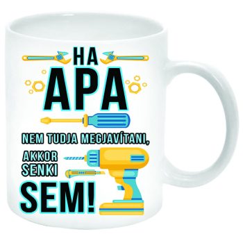 Ha-apa-nem-tudja-megjavítani-bögre-feliratozható