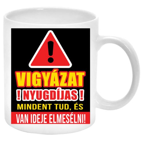 Vigyázat-nyugdíjas-mindent-tud-Bögre-feliratozható