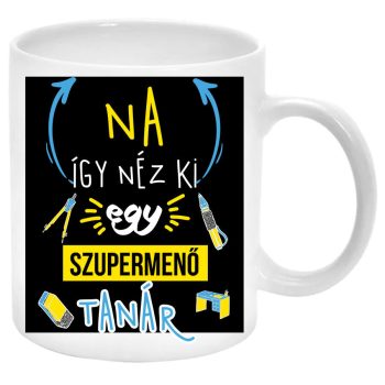 Na-így-néz-ki-egy-szupermenő-tanár-Bögre-feliratozható