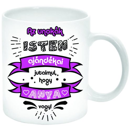 Az-unokák-isten-ajándékai-jutalmul-hogy-anya-vagy-Bögre-feliratozható
