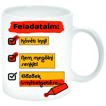 Feladataim-kávét-inni-nem-megölni-senkit-Bögre-feliratozható