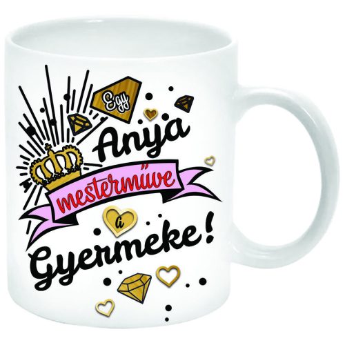 Egy-anya-mesterműve-a-gyermeke-Bögre-feliratozható