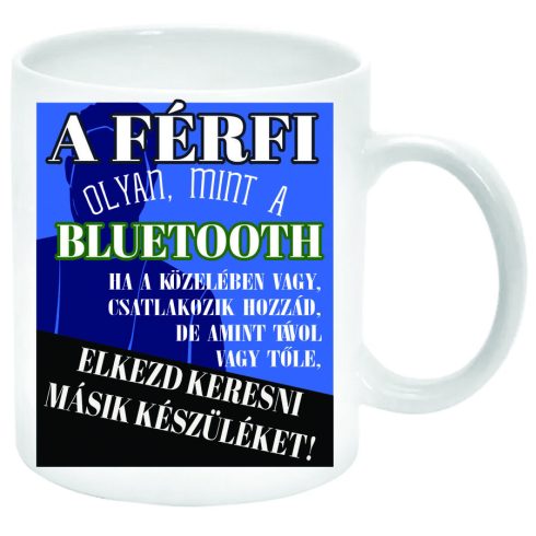 A-férfi-olyan-mint-a-bluetooth-Bögre-feliratozható