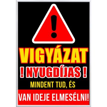 Falikép-vigyázat-nyugdíjas-mindent-tud-és-elmeséli-módosítható-felirattal