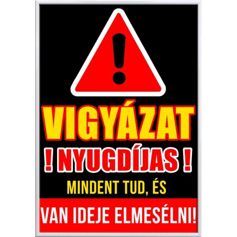 Falikép-vigyázat-nyugdíjas-mindent-tud-és-elmeséli-módosítható-felirattal