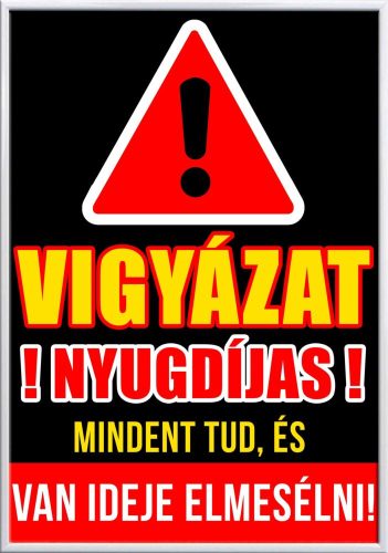Falikép-vigyázat-nyugdíjas-mindent-tud-és-elmeséli-módosítható-felirattal
