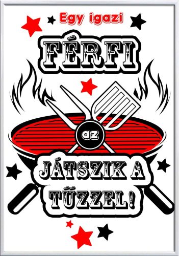 Falikép-az-igazi-férfi-játszik-a-tűzzel-módosítható-felirattal