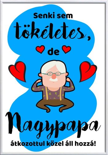 Falikép-senki-sem-tökéletes-de-nagypapa-módosítható-felirattal
