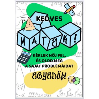 Falikép-kedves-matek-oldd-meg-a-problémádat-egyedül-ódosítható-felirattal