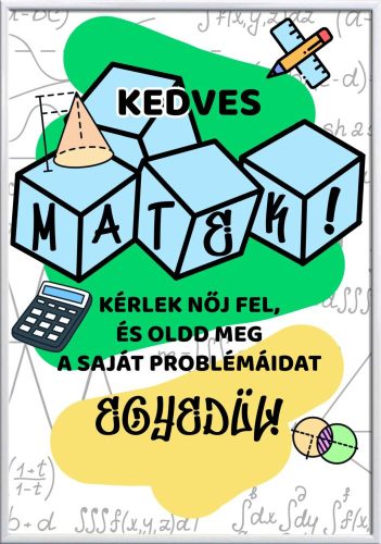 Falikép-kedves-matek-oldd-meg-a-problémádat-egyedül-ódosítható-felirattal