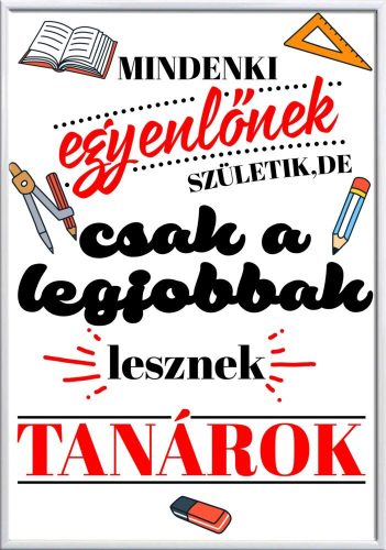 Falikép-csak-a-legjobbak-lesznek-tanárok-változtatható-felirattal