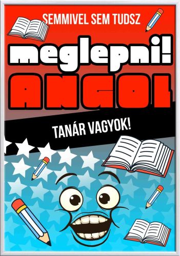 Falikép-semmivel-sem-tudsz-meglepni-angol-tanár-vagyok-változtatható-felirattal