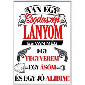 Falikép-van-egy-lányom-egy-fegyverem-egy-ásóm-módosítható-felirattal