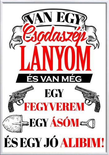 Falikép-van-egy-lányom-egy-fegyverem-egy-ásóm-módosítható-felirattal