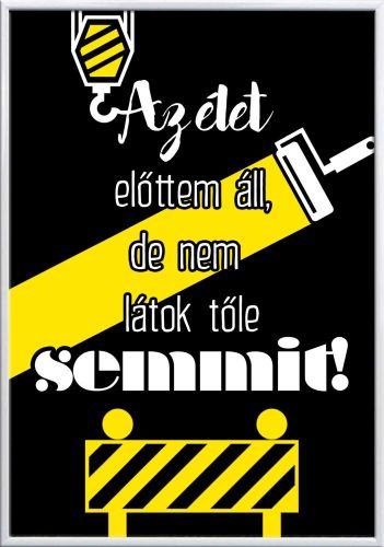 Falikép-az-élet-előttem-áll-de-nem-látok-tőle-semmit-módosítható-felirattal