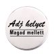 adj-helyet-magad-mellett-acél-kitűző
