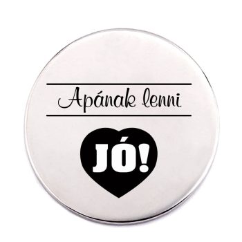 apának-lenni-jó-acél-kitűző