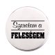 szeretem-a-feleségem-acél-kitűző