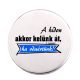 a-hídon-akkor-kelünk-át-acél-kitűző