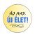 új-nap-új-élet-acél-kitűző