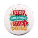 stop-dreaming-acél-kitűző