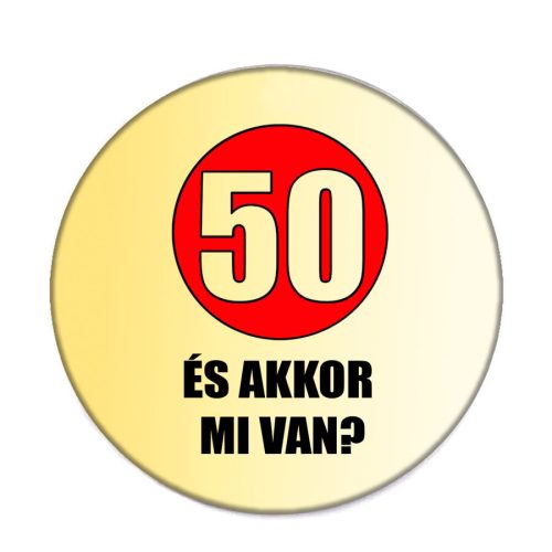 50-és-akkor-acél-kitűző