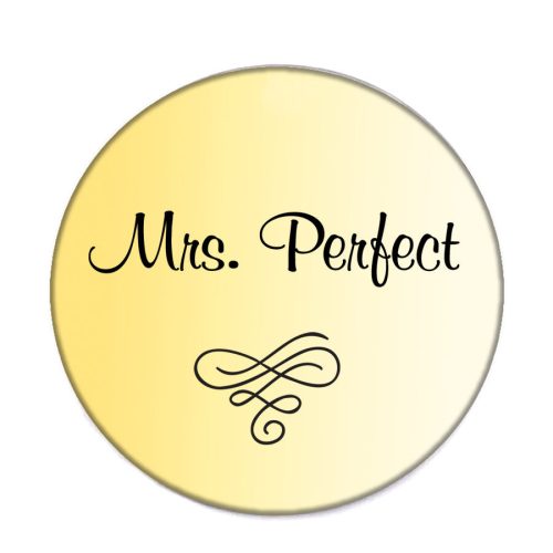 mrs-perfect-acél-kitűző