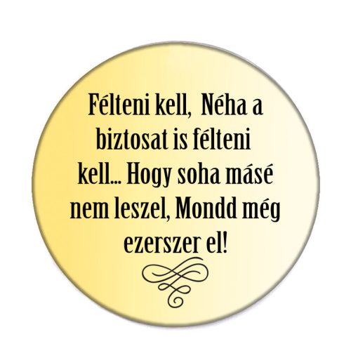 félteni-kell-acél-kitűző