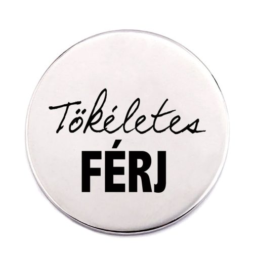 tökéletes-férj-acél-kitűző