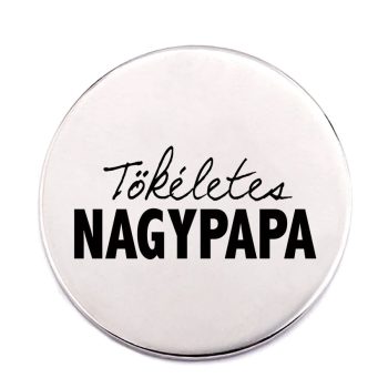 tökéletes-nagypapa-acél-kitűző
