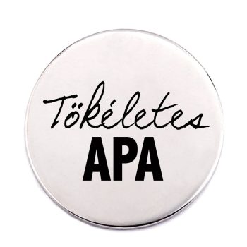 tökéletes-apa-acél-kitűző