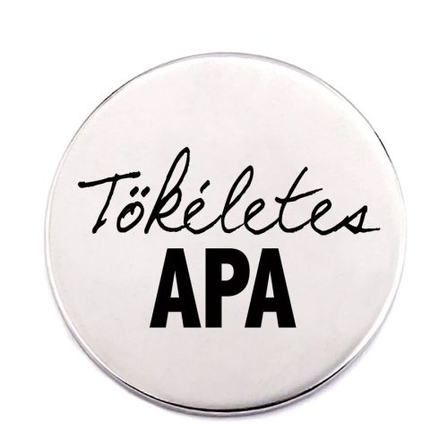 tökéletes-apa-acél-kitűző